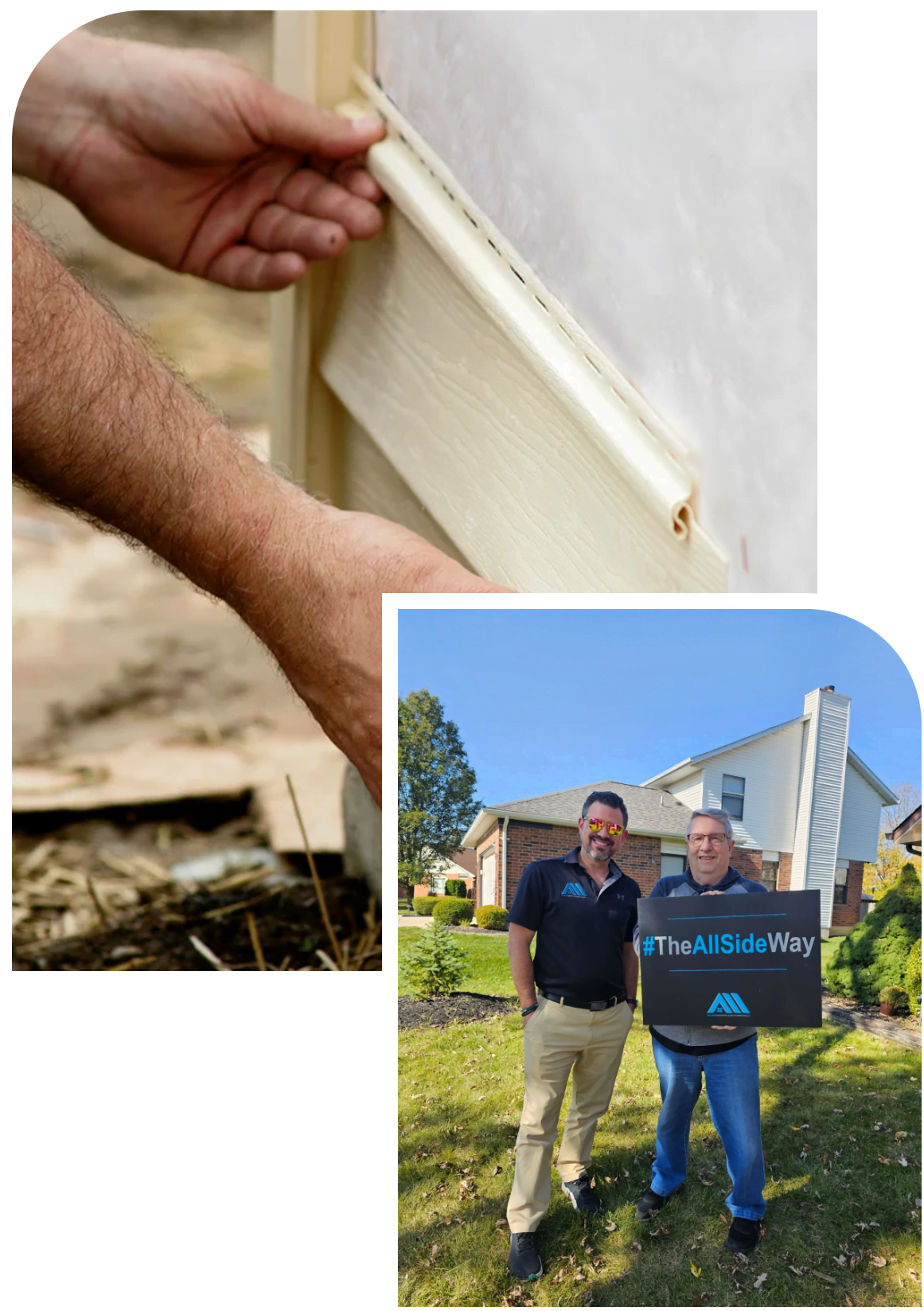 Hands installing siding on a house and two men standing in front of a house holding a sign with the text #TheAllSideWay